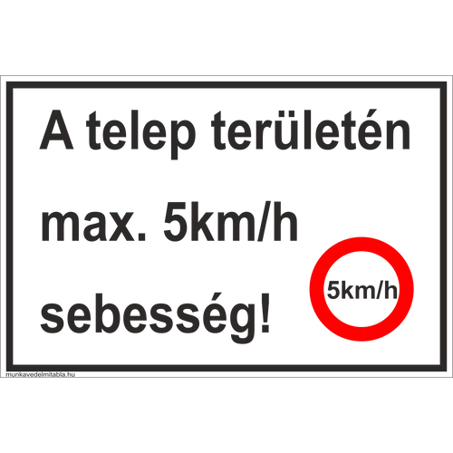 A telep területén max. 5km h sebesség