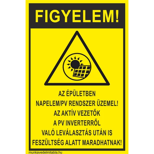 1-160240-21004Figyelem napelem pv rendszer üzemel! Az aktív vezetők a pv inverterről való leválasztás után is feszültség alatt maradhatnak!