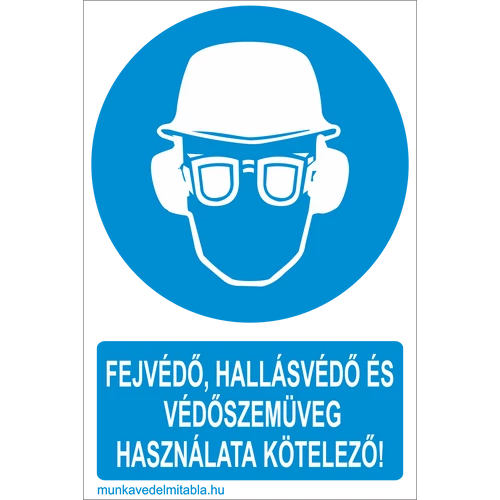 Fejvédő hallásvédő és védőszemüveg használata kötelező!