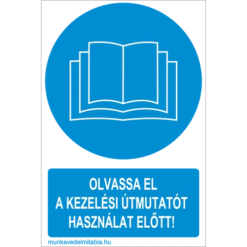 A használat előtt olvassa el a kezelési útmutatót!