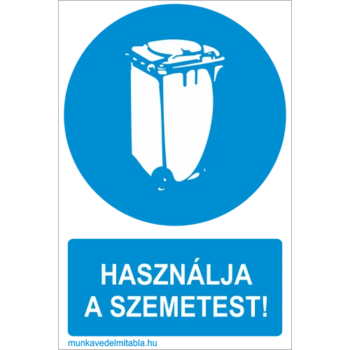 Használja a szemetest!