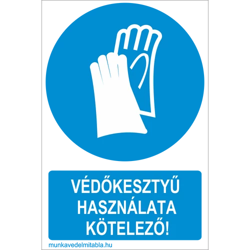 Védőkesztyű használata kötelező!