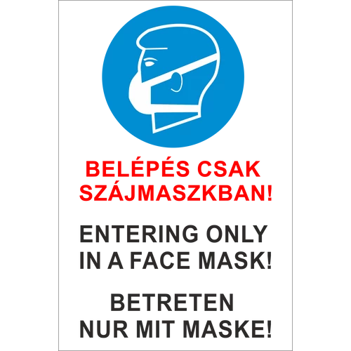 Ez egy belépés csak szájmaszkban 3 nyelvű rendelkező tábla