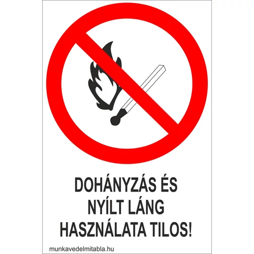 Dohányzás és nyílt láng használata tilos!