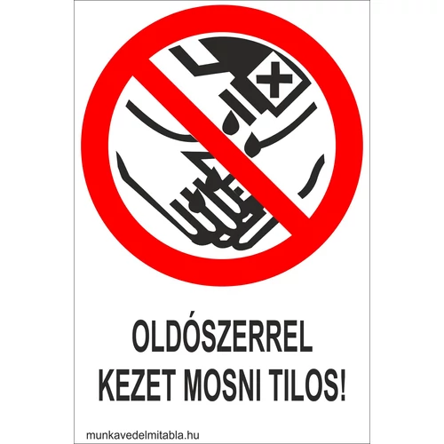 Oldószerrel kezet mosni tilos!