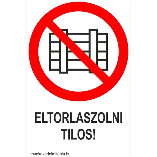 Eltorlaszolni tilos!