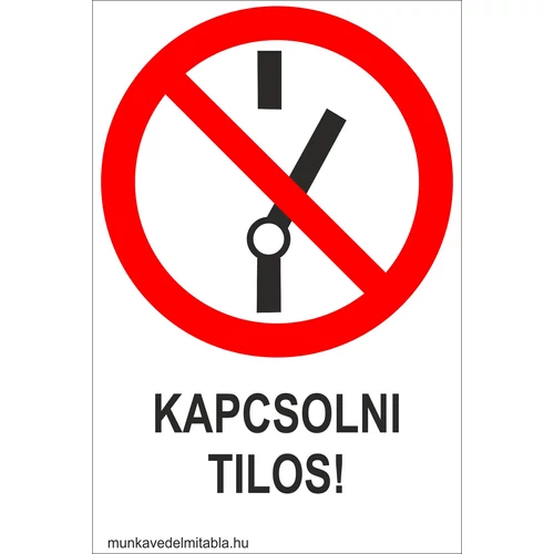 Kapcsolni tilos!