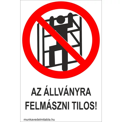 A polcra felmászni tilos!