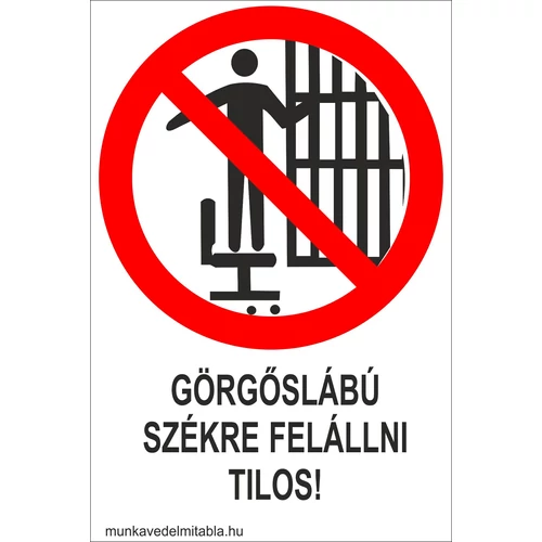 Görgőslábú székre felállni tilos!
