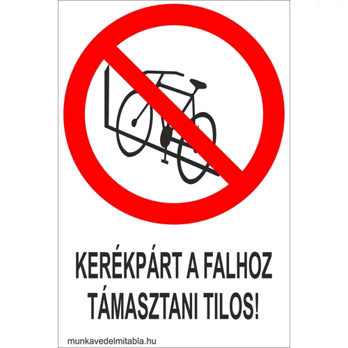 Kerékpárt a falhoz támasztani tilos!