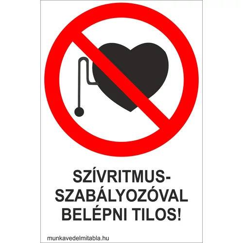 Szívritmus-szabályozóval belépni tilos!