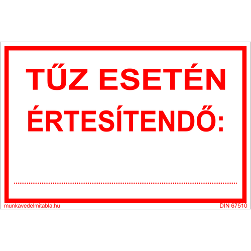 Tűz esetén értesítendő…