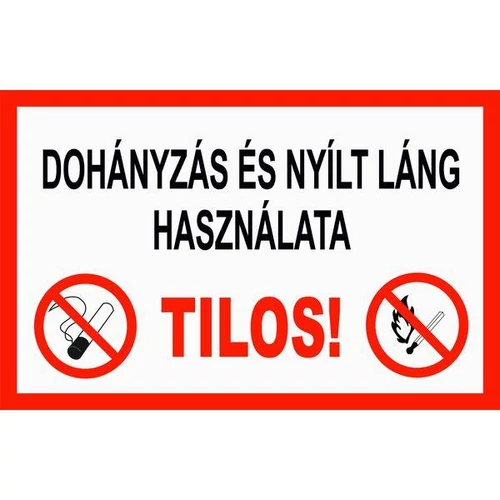 Dohányzás és nyílt láng használata tilos!