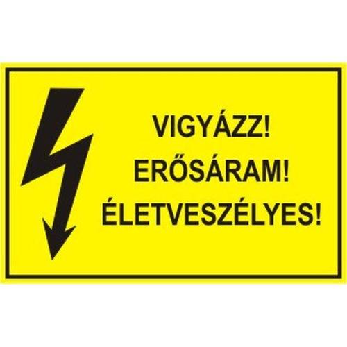 Vigyázz! Erősáram!Életveszélyes