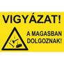 Kép 1/2 - A magasban dolgoznak