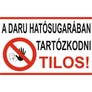 Kép 1/4 - A daru hatósugarában tartózkodni tilos!