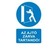 Kép 3/4 - Az ajtó zárva tartandó