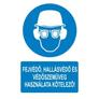 Kép 4/4 - Fejvédő hallásvédő és védőszemüveg használata kötelező!