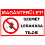 Kép 1/2 - Ez egy magánterület szemét lerakása tilos tábla vagy matrica