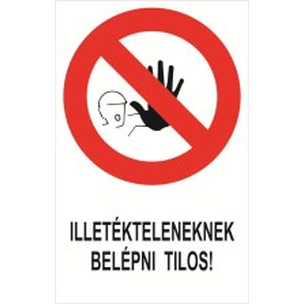 Illetékteleneknek belépni tilos! - öntapadó, 160*240